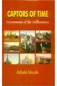 Captors of Time: Monuments of the Millennium