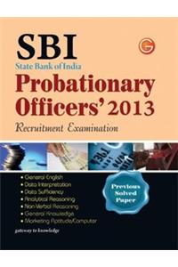 SBI State Bank of India Probationary Officers' 2013 Recruitment Examination: Previous Solved Papers