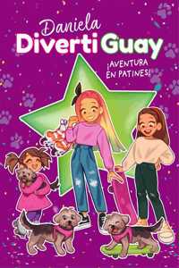 Â¡Aventura en patines! (Daniela DivertiGuay 5)
