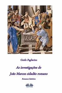 As investigações de João Marcos Cidadão Romano: Romance Histórico