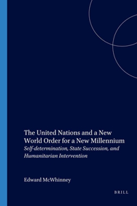 United Nations and a New World Order for a New Millennium