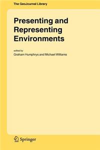 Presenting and Representing Environments