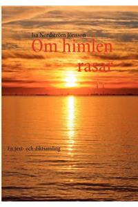 Om himlen rasar