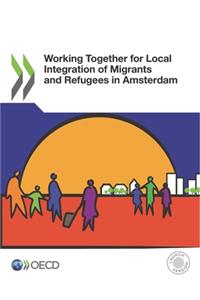 Working Together for Local Integration of Migrants and Refugees in Amsterdam