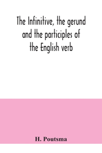 infinitive, the gerund and the participles of the English verb