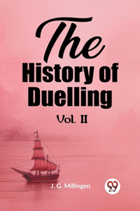 The History of Duelling Vol. II (Edition2023)