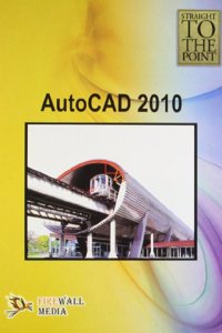 Straight To The Point -Autocad 2010