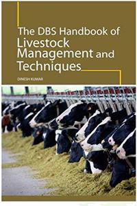 The Dbs Handbook Of Livestock Management And Techniques