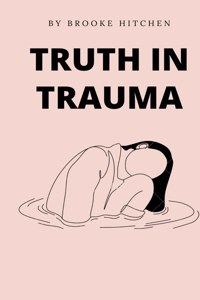 Truth in Trauma