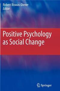 Positive Psychology as Social Change