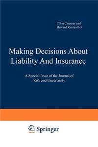 Making Decisions about Liability and Insurance