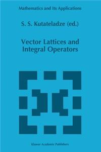 Vector Lattices and Intergal Operators