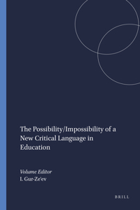 The Possibility/Impossibility of a New Critical Language in Education