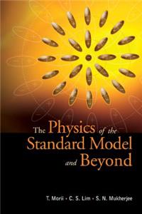Physics of the Standard Model and Beyond