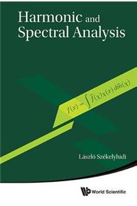 Harmonic and Spectral Analysis