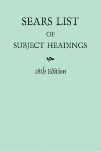 Sears List Of Subject Headings, 18th Edition