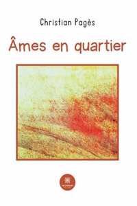 Âmes en quartier