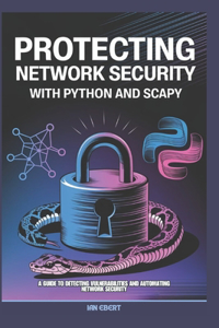 Protecting Network Security with Python and Scapy