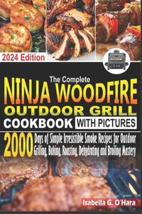 Complete Ninja Woodfire Outdoor Cookbook With Pictures