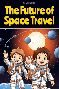 The Future of Space Travel