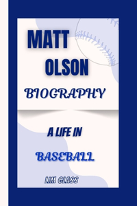 Matt Olson Biography