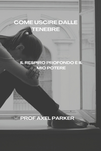 Come Uscire Dalle Tenebre