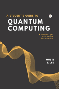 Student's Guide to Quantum Computing