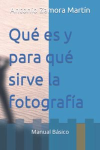 Qué es y para qué sirve la fotografía