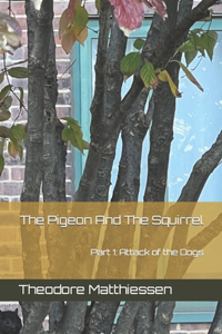 Pigeon And The Squirrel