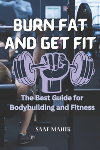 Burn Fat and Get Fit