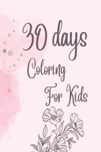 30 Days Coloring Book for Adults & Kids