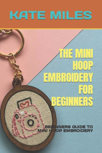 Mini Hoop Embroidery for Beginners