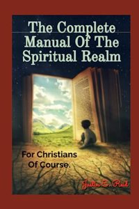 The Complete Manual Of The Spiritual Realm