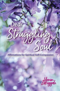 Dear Struggling Soul