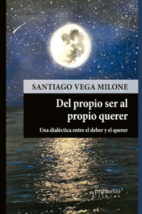 Del propio ser al propio querer