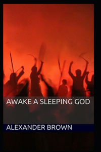 Awake a Sleeping God