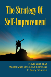 The Strategy Of Self-Improvement