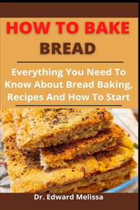 How To Bake Bread
