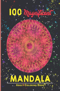 100 magnificent mandala Adult Coloring Book