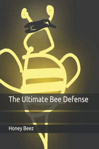 The Ultimate Bee Defense