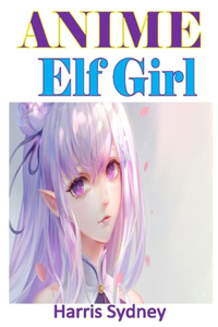 Anime Elf Girl