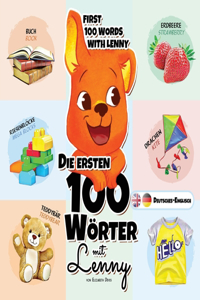 ersten 100 Wörter mit Lenny Deutsches-Englisch: Eine Wunderbare Anleitung für Kinder im Alter von 1-3 Jahren, um ihre Ersten 100 Wörter zu Lernen, Leichtes, Einfaches auf dem Sprachniveau A0, A1