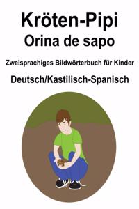 Deutsch/Kastilisch-Spanisch Kröten-Pipi / Orina de sapo Zweisprachiges Bildwörterbuch für Kinder