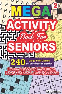 MEGA ACTIVITY Book for SENIORS 240 Large Print Games for Effective Brain Exercise!
