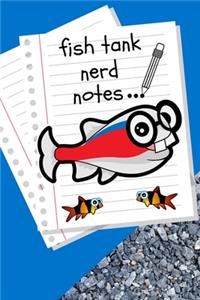 Fish Tank Nerd Notes
