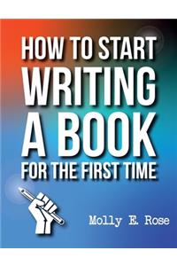 How To Start Writing A Book For The First Time