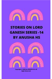 Stories on lord Ganesh series -14