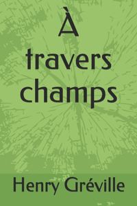 A travers champs