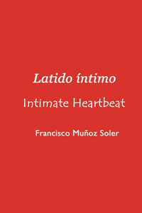 Latido Íntimo / Intimate Heartbeat