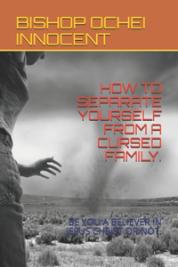 How to Separate Yourself from a Cursed Family.